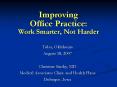 Improving Office Practice: Work Smarter, Not Harder PowerPoint PPT Presentation