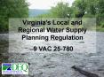Virginias Local and Regional Water Supply Planning Regulation PowerPoint PPT Presentation