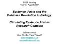 SPSP Meeting Twente, August 2007 Evidence, Facts and the Database Revolution in Biology: Circulating PowerPoint PPT Presentation