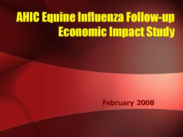 AHIC Equine Influenza Followup Economic Impact Study