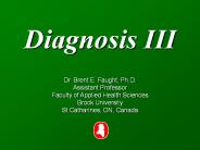 Diagnosis III