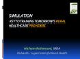 Simulation Key to training tomorrows rural healthcare providers PowerPoint PPT Presentation