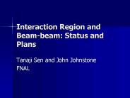Interaction Region and Beam-beam: Status and Plans