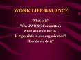 WORK LIFE BALANCE PowerPoint PPT Presentation