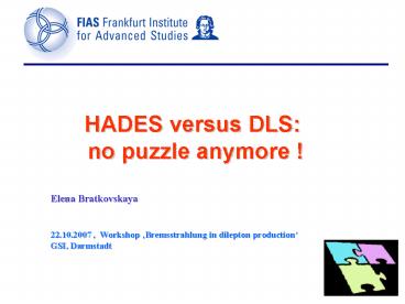 HADES versus DLS: no puzzle anymore