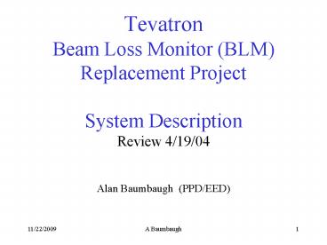 Tevatron Beam Loss Monitor BLM Replacement Project System Description Review 41904