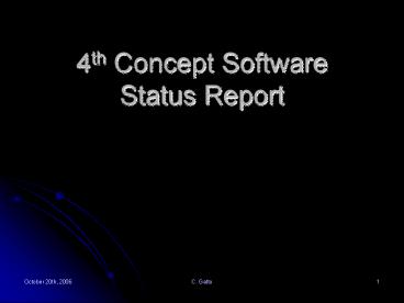 4th Concept Software Status Report