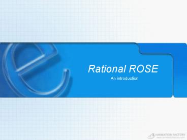 PPT – Rational ROSE PowerPoint presentation | free to view - id: 15494f ...