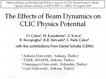 The Effects of Beam Dynamics on CLIC Physics Potential