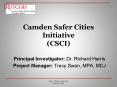 Camden Safer Cities Initiative CSCI PowerPoint PPT Presentation