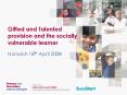 Gifted and Talented provision and the socially vulnerable learner PowerPoint PPT Presentation