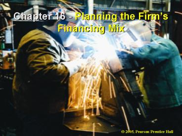 Chapter 16 Planning the Firms Financing Mix