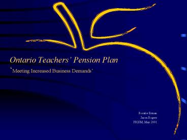 Ontario Teachers Pension Plan Meeting Increased Business Demands