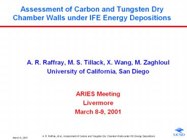Assessment of Carbon and Tungsten Dry Chamber Walls under IFE Energy Depositions