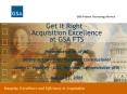 Get It Right Acquisition Excellence at GSA FTS Presentation to AFMC Deidre A' Lee FAS, Assistant Com PowerPoint PPT Presentation