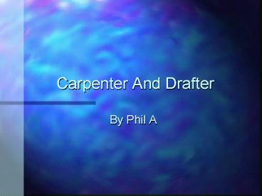 Carpenter And Drafter