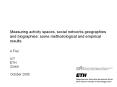Measuring activity spaces, social networks geographies and biographies: some methodological and empirical results PowerPoint PPT Presentation