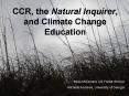 CCR, the Natural Inquirer, and Climate Change Education PowerPoint PPT Presentation