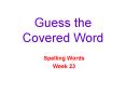 Guess the Covered Word PowerPoint PPT Presentation