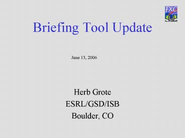 Briefing Tool Update