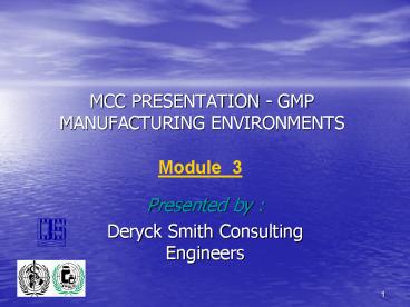 MCC PRESENTATION - GMP MANUFACTURING ENVIRONMENTS
