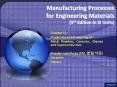 Manufacturing Processes for Engineering Materials 5th Edition in SI Units PowerPoint PPT Presentation