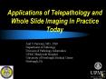 Applications of Telepathology and Whole Slide Imaging In Practice Today PowerPoint PPT Presentation