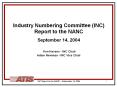 Industry%20Numbering%20Committee%20(INC)%20Report%20to%20the%20NANC%20%20September%2014,%202004%20%20Ken%20Havens%20-%20INC%20Chair PowerPoint PPT Presentation