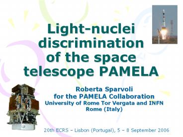 Light-nuclei discrimination of the space telescope PAMELA