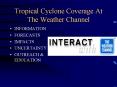 Tropical Cyclone Coverage At The Weather Channel PowerPoint PPT Presentation