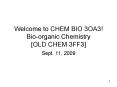 Welcome to CHEM BIO 3OA3! Bio-organic Chemistry [OLD CHEM 3FF3] PowerPoint PPT Presentation