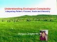 Understanding Ecological Complexity: Integrating Pattern, Process, Scale and Hierarchy PowerPoint PPT Presentation