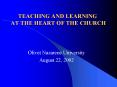 TEACHING AND LEARNING AT THE HEART OF THE CHURCH PowerPoint PPT Presentation