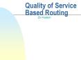 Quality of Service Based Routing PowerPoint PPT Presentation