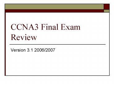 CCNA3 Final Exam Review