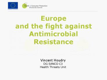Europe and the fight against Antimicrobial Resistance