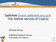 SafeWeb www'safeweb'org'cy: The hotline service of Cyprus PowerPoint PPT Presentation