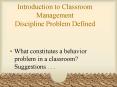 Introduction to Classroom Management Discipline Problem Defined PowerPoint PPT Presentation