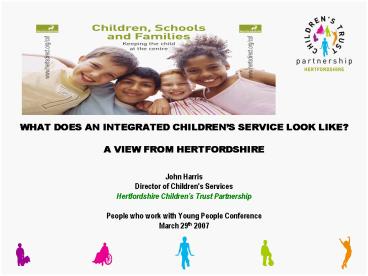 WHAT DOES AN INTEGRATED CHILDRENS SERVICE LOOK LIKE