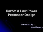 Razor: A Low Power Processor Design