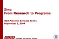Zinc: From Research to Programs RCS Presents Seminar Series September 2, 2004 PowerPoint PPT Presentation