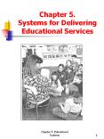 Chapter%205.%20Systems%20for%20Delivering%20Educational%20Services PowerPoint PPT Presentation