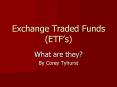 Exchange Traded Funds ETFs PowerPoint PPT Presentation