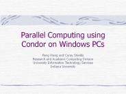 Parallel Computing using Condor on Windows PCs