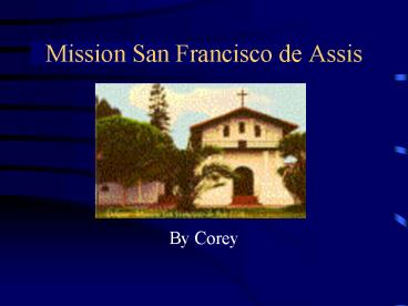 Mission San Francisco de Assis