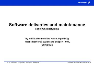 Software deliveries and maintenance Case: GSM networks