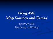 Geog 458: Map Sources and Errors