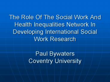 The Role Of The Social Work And Health Inequalities Network In Developing International Social Work