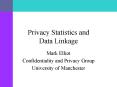 Privacy Statistics and Data Linkage PowerPoint PPT Presentation