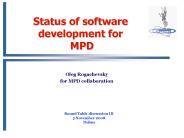 Status of software development for MPD